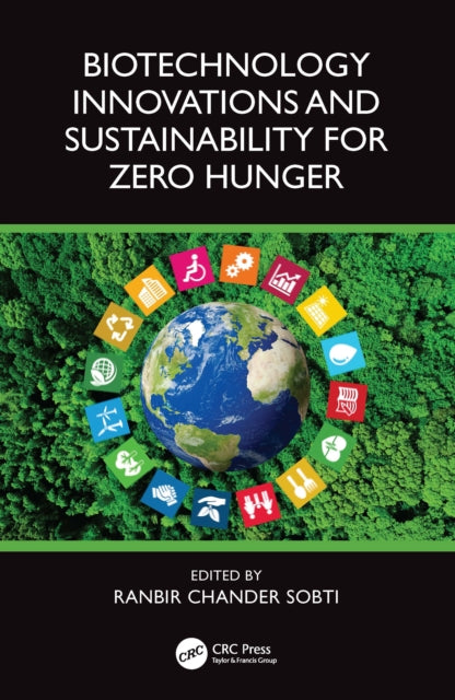 Book cover of: Biotechnology Innovations and Sustainability for Zero Hunger. By: Ranbir Chander Sobti
