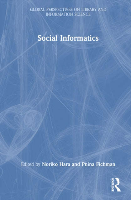 Book cover of: Social Informatics. By: Noriko Hara