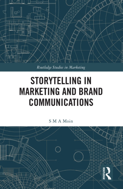 Book cover of: Storytelling in Marketing and Brand Communications. By: S. M. A. Moin