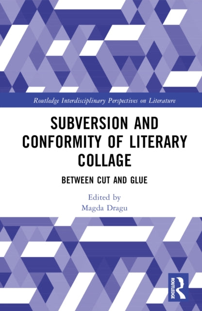 Book cover of: Subversion and Conformity of Literary Collage. By: Magda Dragu