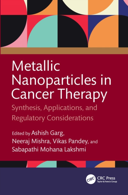 Book cover of: Metallic Nanoparticles in Cancer Therapy