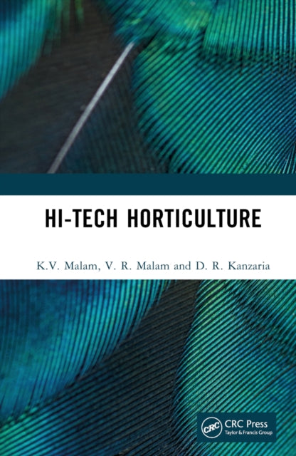 Book cover of: Hi-Tech Horticulture. By: K. V. Malam
