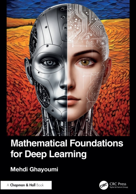 Mathematical Foundations for Deep Learning