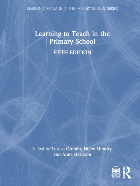 Book cover of: Learning to Teach in the Primary School. By: Teresa Cremin