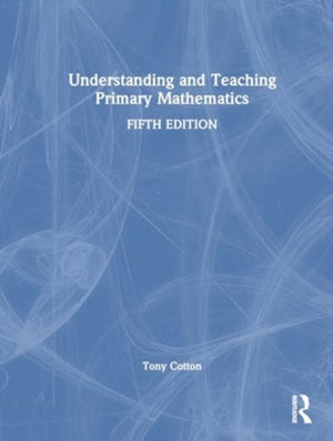 Understanding and Teaching Primary Mathematics