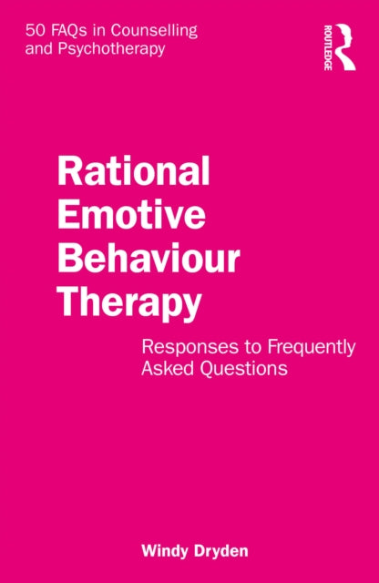 Book cover of: Rational Emotive Behaviour Therapy. By: Windy Dryden