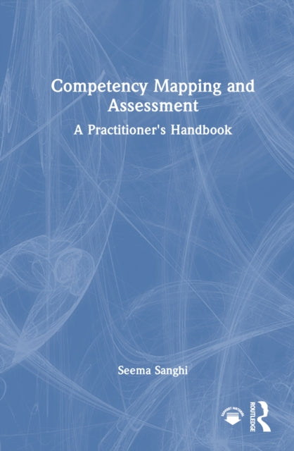 Book cover of: Competency Mapping and Assessment. By: Seema Sanghi