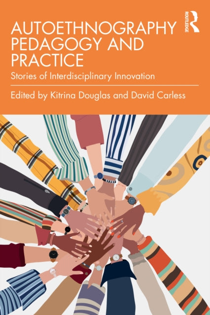 Book cover of: Autoethnography Pedagogy and Practice. By: Kitrina Douglas