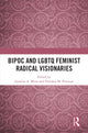 Book cover of: BIPOC and LGBTQ Feminist Radical Visionaries. By: Jasmine A. Mena