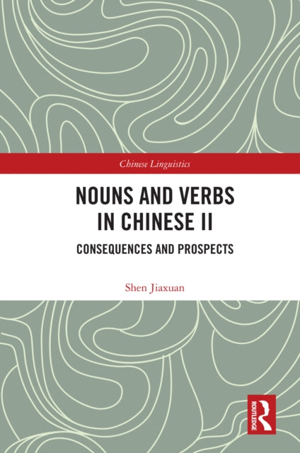 Book cover of: Nouns and Verbs in Chinese II. By: Shen Jiaxuan
