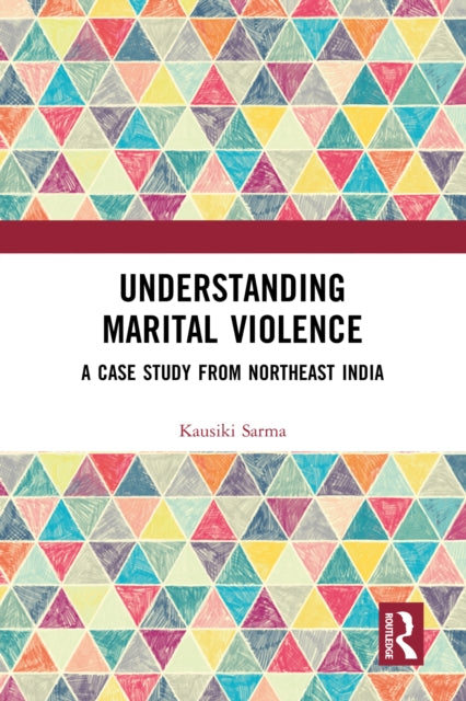 Book cover of: Understanding Marital Violence. By: Kausiki Sarma