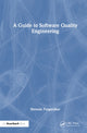 Book cover of: Guide to Software Quality Engineering