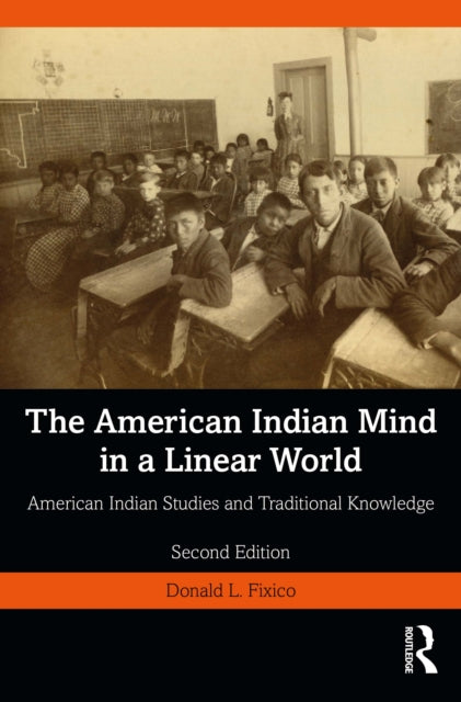 Book cover of: American Indian Mind in a Linear World. By: Donald L. Fixico
