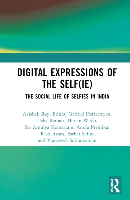 Book cover of: Digital Expressions of the Self(ie). By: Avishek Ray