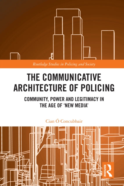 Book cover of: Communicative Architecture of Policing