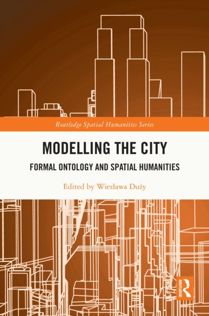 Book cover of: Modelling the City. By: Wiesawa Duzy