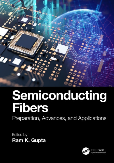 Book cover of: Semiconducting Fibers. By: Ram K. Gupta
