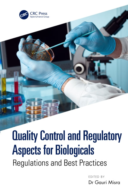 Book cover of: Quality Control and Regulatory Aspects for Biologicals. By: Gauri Misra