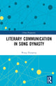 Book cover of: Literary Communication in Song Dynasty. By: Wang Zhaopeng