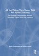 Book cover of: All the Things They Never Told You About Teaching. By: Marie Greenhalgh
