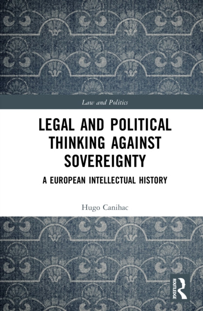 Book cover of: Legal and Political Thinking Against Sovereignty