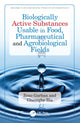 Book cover of: Biologically Active Substances Usable in Food, Pharmaceutical and Agrobiological Fields. By: Zeno Garban