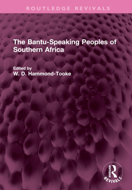 Book cover of: Bantu-Speaking Peoples of Southern Africa. By: W. D. Hammond-Tooke