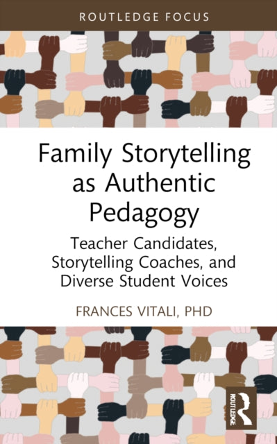Book cover of: Family Storytelling as Authentic Pedagogy. By:  Frances Vitali