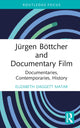 Book cover of: Jurgen Bottcher and Documentary Film. By: Elizabeth Daggett Matar
