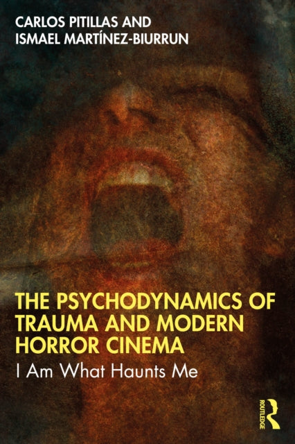 Book cover of: Psychodynamics of Trauma and Modern Horror Cinema