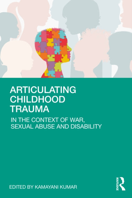 Book cover of: Articulating Childhood Trauma. By: Kamayani Kumar
