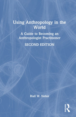 Using Anthropology in the World