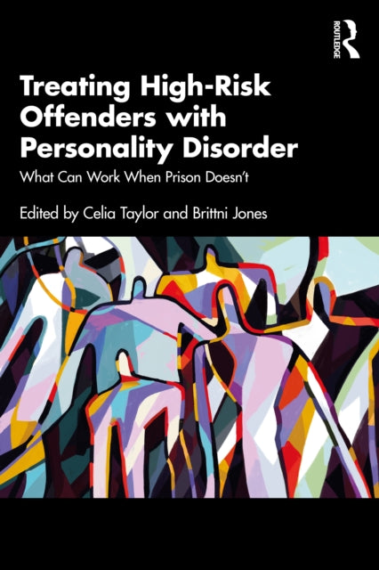 Book cover of: Treating High-Risk Offenders with Personality Disorder