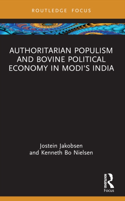 Book cover of: Authoritarian Populism and Bovine Political Economy in Modi’s India