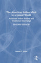 Book cover of: American Indian Mind in a Linear World. By: Donald L. Fixico