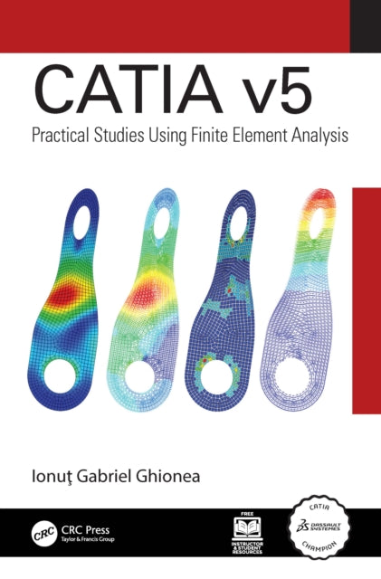 Book cover of: CATIA v5. By: Ionuţ Gabriel Ghionea