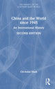 Book cover of: China and the World since 1945. By: Chi-kwan Mark