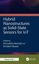 Book cover of: Hybrid Nanostructures as Solid-State Sensors for IoT. By: Aniruddha Mondal