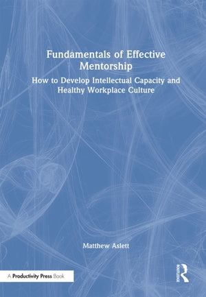 Fundamentals of Effective Mentorship