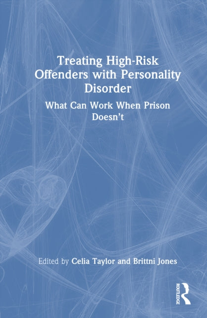 Book cover of: Treating High-Risk Offenders with Personality Disorder
