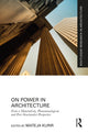 Book cover of: On Power in Architecture. By: Mateja Kurir
