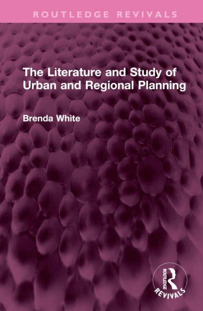 Book cover of: Literature and Study of Urban and Regional Planning. By: Brenda White