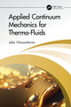 Book cover of: Applied Continuum Mechanics for Thermo-Fluids
