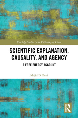 Scientific Explanation, Causality, and Agency