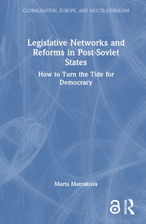 Legislative Networks and Reforms in Post-Soviet States
