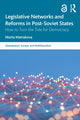 Book cover of: Legislative Networks and Reforms in Post-Soviet States. By: Marta Matrakova