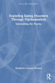 Book cover of: Exploring Eating Disorders Through Psychoanalysis