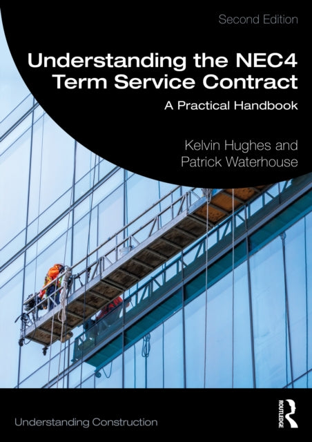 Book cover of: Understanding the NEC4 Term Service Contract