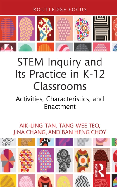 Book cover of: STEM Inquiry and Its Practice in K-12 Classrooms