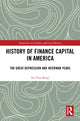 Book cover of: History of Finance Capital in America. By: Tian Kang Go